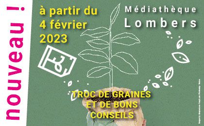 Photo : sur le fond vert, une main tient un sac de terre, duquel sort une plante dessinée en blanc ; inscriptions : à partir du 4 février, Médiathèque Lombers, TROC DE GRAINES ET DE BONS CONSEILS 