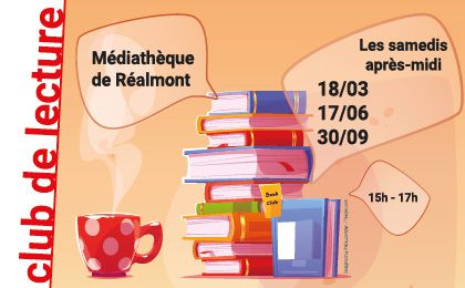 Une pile de livres et une tasse de café, une inscription : Club de lecture, Les samedis après-midi 18/03 17/06 30/09, 15h - 17h, Médiathèque de Réalmont